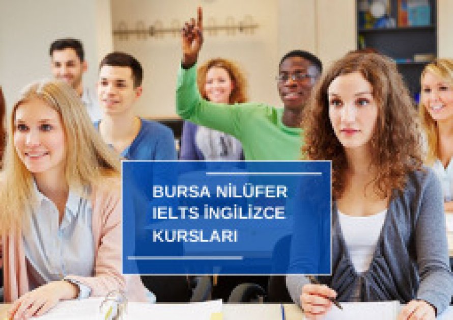 Bursa Nilüfer IELTS İngilizce Kursları