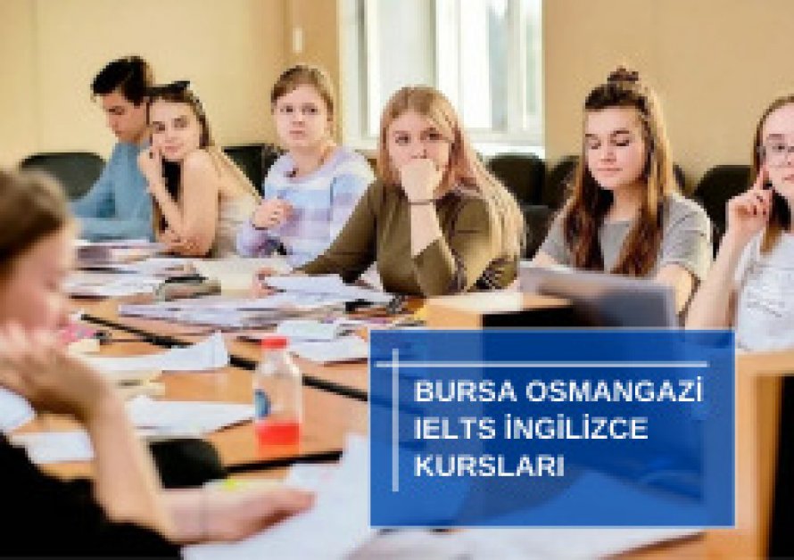 Bursa Osmangazi IELTS İngilizce Kursları